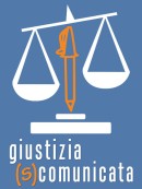 giustizia (s)comunicata giustizia (s)comunicata